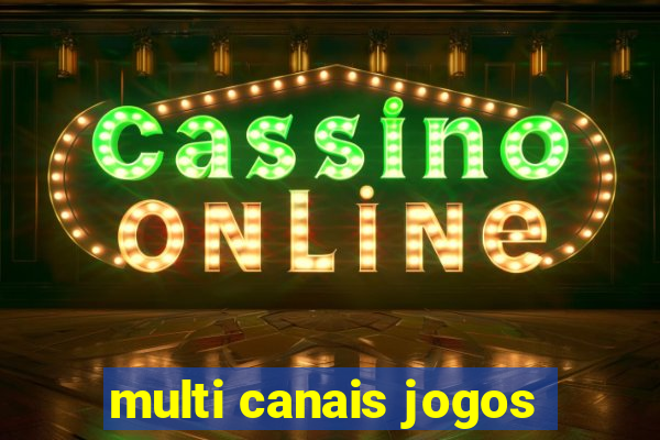 multi canais jogos